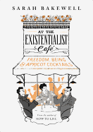 At the Existentialist Caf├â┬⌐: Freedom, Being and Ap