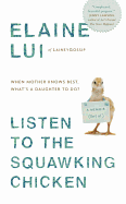 Listen to the Squawking Chicken: When Mother Know