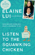 Listen to the Squawking Chicken: When Mother Know