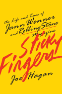Sticky Fingers: The Life and Times of Jann Wenner