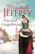 Gin and Gingerbread (Colchester Sagas)