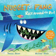 Nugget and Fang: Race Around the Reef (pull and peek board book)
