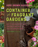 Container and Fragrant Gardens (Home Grown Garden