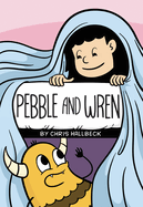 Pebble and Wren: A Graphic Novel