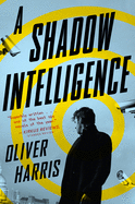 Shadow Intelligence: The Tulsa Race Massacre and Its Legacy (An Elliot Kane Thriller)