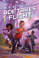 Ace Takes Flight (B.E.S.T. World, 1)