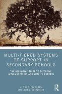 Multi-Tiered Systems of Support in Secondary Schools: The Definitive Guide to Effective Implementation and Quality Control