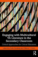Engaging with Multicultural YA Literature in the Secondary Classroom: Critical Approaches for Critical Educators