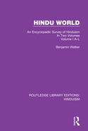 Hindu World: An Encyclopedic Survey of Hinduism. In Two Volumes. Volume I A-L (Routledge Library Editions: Hinduism)