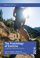 The Psychology of Exercise: Integrating Theory and Practice
