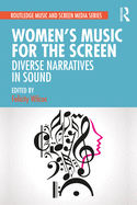Women's Music for the Screen (Routledge Music and Screen Media Series)