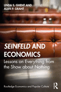 Seinfeld and Economics (Routledge Economics and Popular Culture Series)