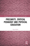 'Precarity, Critical Pedagogy and Physical Education'