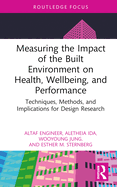 Measuring the Impact of the Built Environment on Health, Wellbeing, and Performance (Health and the Built Environment)