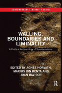 Walling, Boundaries and Liminality (Contemporary Liminality)