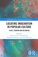 Locating Imagination in Popular Culture (Routledge Research in Cultural and Media Studies)