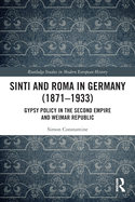 Sinti and Roma in Germany (1871-1933) (Routledge Studies in Modern European History)