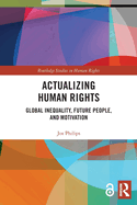 Actualizing Human Rights (Routledge Studies in Human Rights)