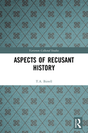 Aspects of Recusant History (Variorum Collected Studies)