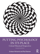 Putting Psychology in Its Place: Critical Historical Perspectives Fourth edition