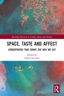Space, Taste and Affect (Routledge Research in Culture, Space and Identity)