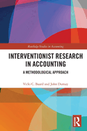 Interventionist Research in Accounting (Routledge Studies in Accounting)