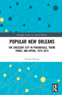 Popular New Orleans (Routledge Studies in Cultural History)
