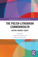 The Polish-Lithuanian Commonwealth (Routledge Research in Early Modern History)