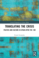 Translating the Crisis: Politics and Culture in Spain after the 15M (Critical Perspectives on Citizen Media)