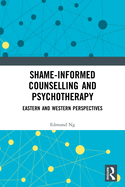 Shame-informed Counselling and Psychotherapy
