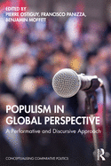Populism in Global Perspective (Conceptualising Comparative Politics)