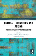 Critical Humanities and Ageing (Routledge Advances in the Medical Humanities)