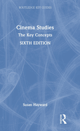 Cinema Studies: The Key Concepts (Routledge Key Guides)
