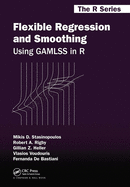Flexible Regression and Smoothing: Using GAMLSS in R (Chapman & Hall/CRC the R)