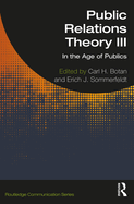 Public Relations Theory III (Routledge Communication Series)