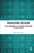 Regulating Religion (ICLARS Series on Law and Religion)