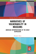 Narratives of Vulnerability in Museums (Routledge Research in Museum Studies)