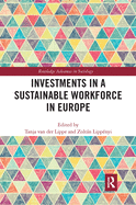 Investments in a Sustainable Workforce in Europe (Routledge Advances in Sociology)