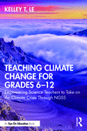 Teaching Climate Change for Grades 6├óΓé¼ΓÇ£12