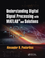 Understanding Digital Signal Processing with MATLAB├é┬« and Solutions