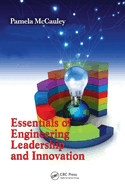 Essentials of Engineering Leadership and Innovation (Systems Innovation Book Series)