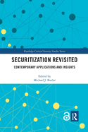 Securitization Revisited (Routledge Critical Security Studies)