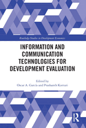 Information and Communication Technologies for Development Evaluation (Routledge Studies in Development Economics)