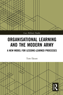 Organisational Learning and the Modern Army (Cass Military Studies)