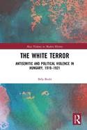 The White Terror (Mass Violence in Modern History)