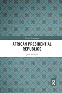 African Presidential Republics (African Governance)