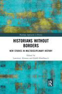 Historians Without Borders (Routledge Approaches to History)
