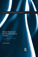 Human Rights and the Northern Ireland Conflict (Law, Conflict and International Relations)