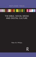 The Bible, Social Media and Digital Culture (Routledge Focus on Religion)