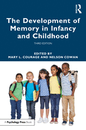 The Development of Memory in Infancy and Childhood: Third Edition